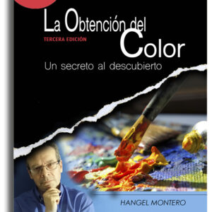 LA OBTENCIÓN DEL COLOR | UN SECRETO AL DESCUBIERTO (formato digital PDF)